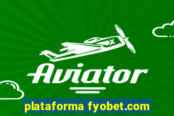 plataforma fyobet.com